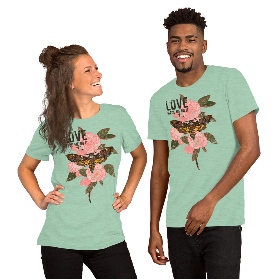 "Love Made Me Do It"