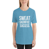 "Sweat + Sacrifice = Success"