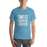 "Sweat + Sacrifice = Success"