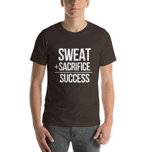 "Sweat + Sacrifice = Success"