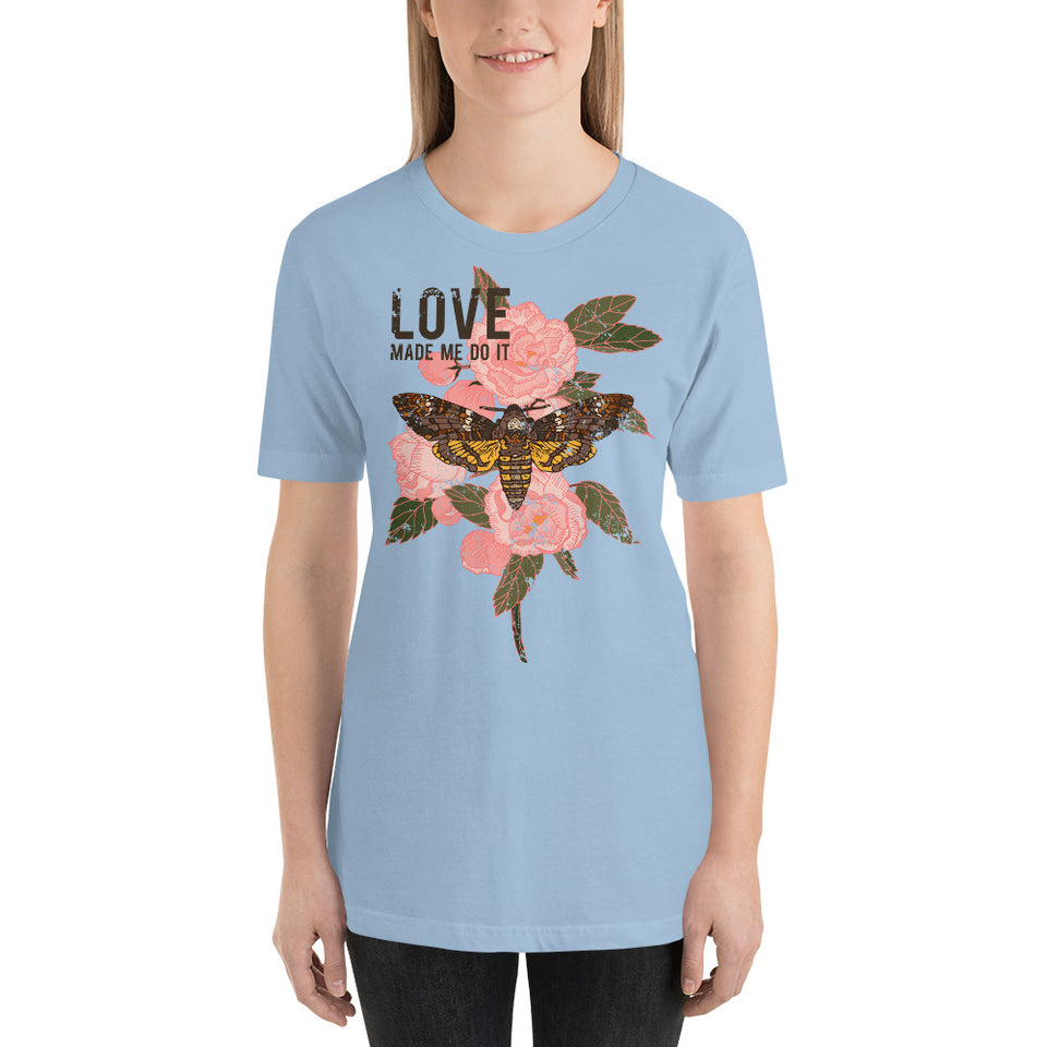 "Love Made Me Do It"