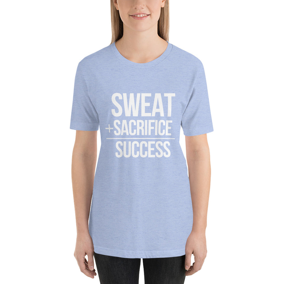 "Sweat + Sacrifice = Success"