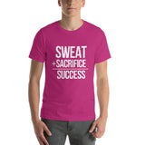 "Sweat + Sacrifice = Success"