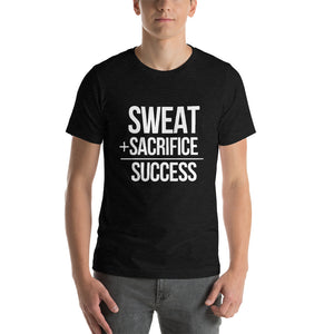"Sweat + Sacrifice = Success"