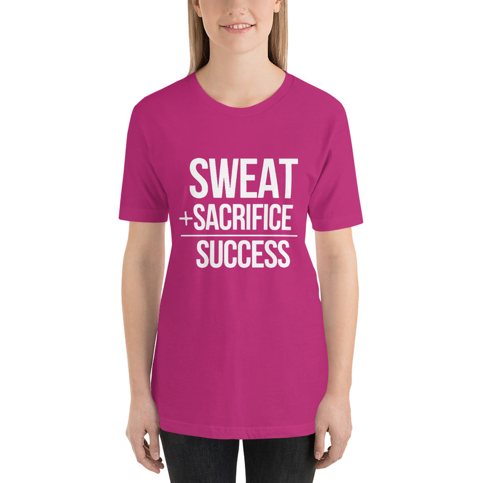 "Sweat + Sacrifice = Success"