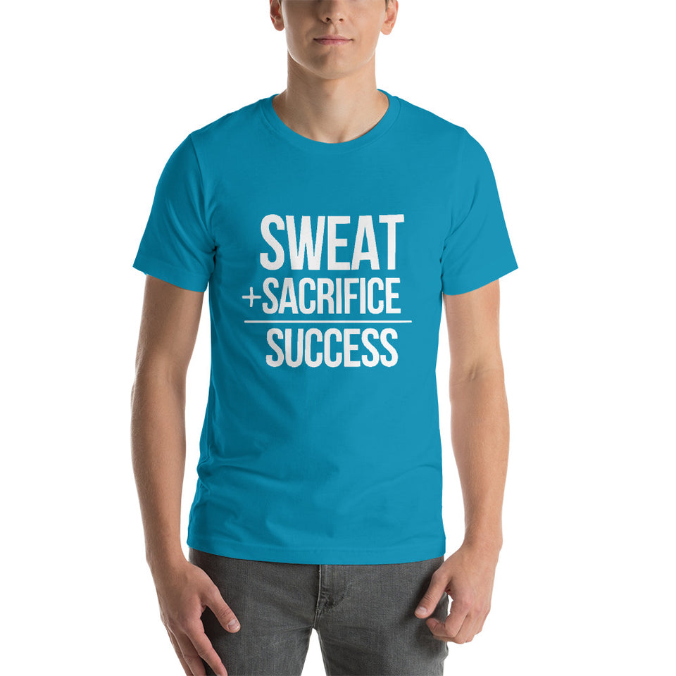 "Sweat + Sacrifice = Success"