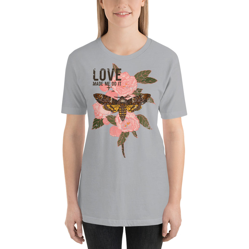 "Love Made Me Do It"