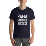 "Sweat + Sacrifice = Success"