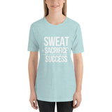 "Sweat + Sacrifice = Success"