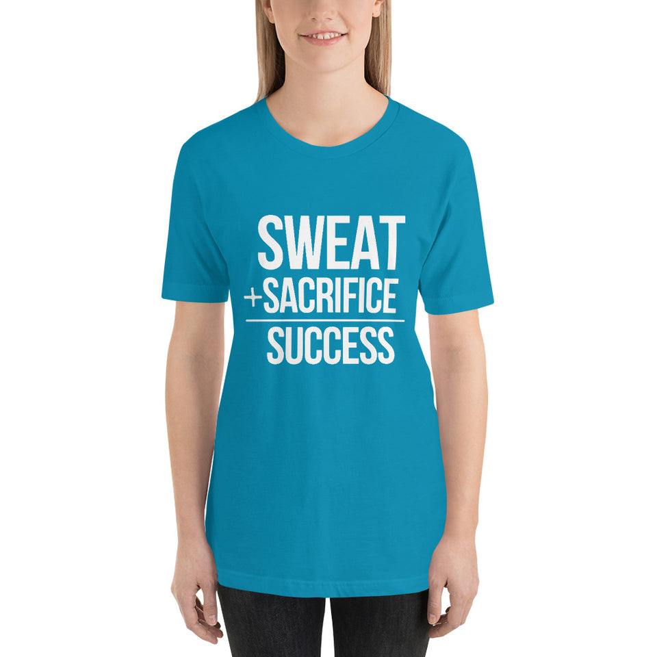 "Sweat + Sacrifice = Success"