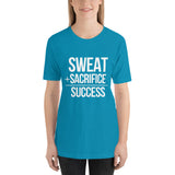 "Sweat + Sacrifice = Success"