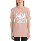 "Sweat + Sacrifice = Success"