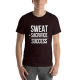 "Sweat + Sacrifice = Success"