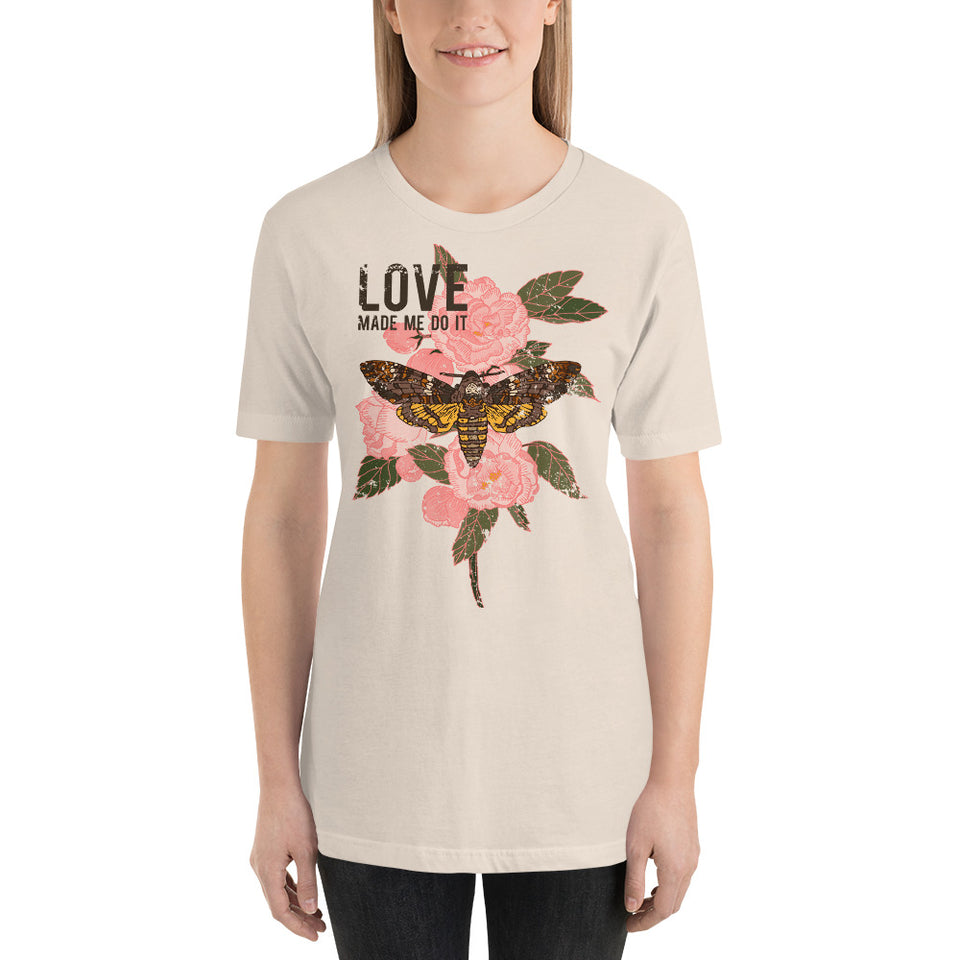 "Love Made Me Do It"