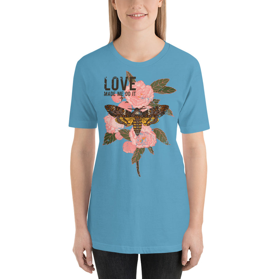 "Love Made Me Do It"