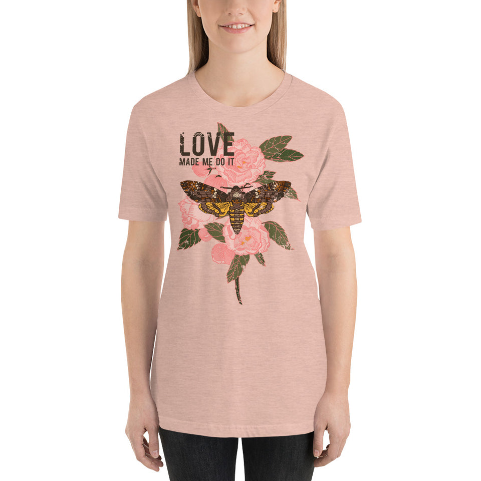 "Love Made Me Do It"
