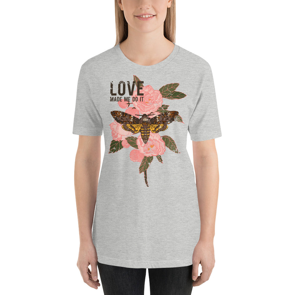 "Love Made Me Do It"