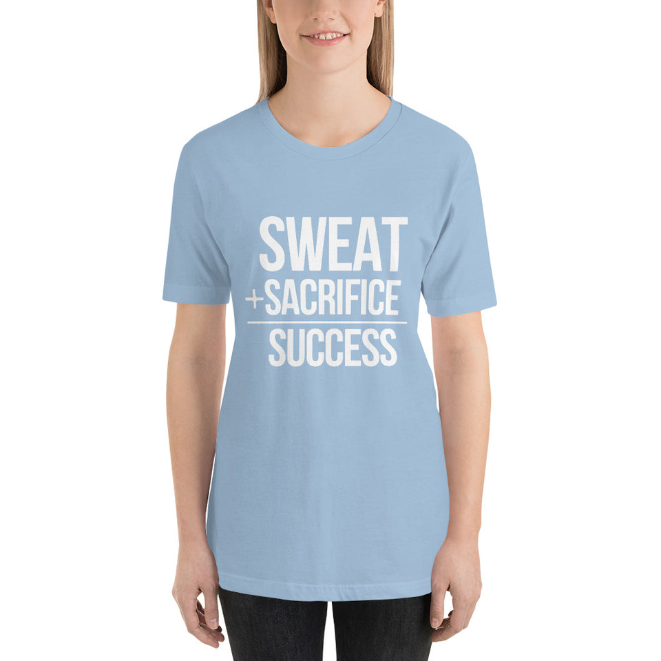 "Sweat + Sacrifice = Success"