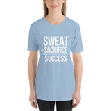 "Sweat + Sacrifice = Success"
